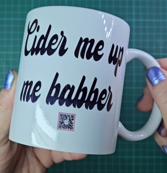 Cider me up me babber. Personalised Mug. Name printed on Mug 11oz ceramic cup for hot & cold drinks