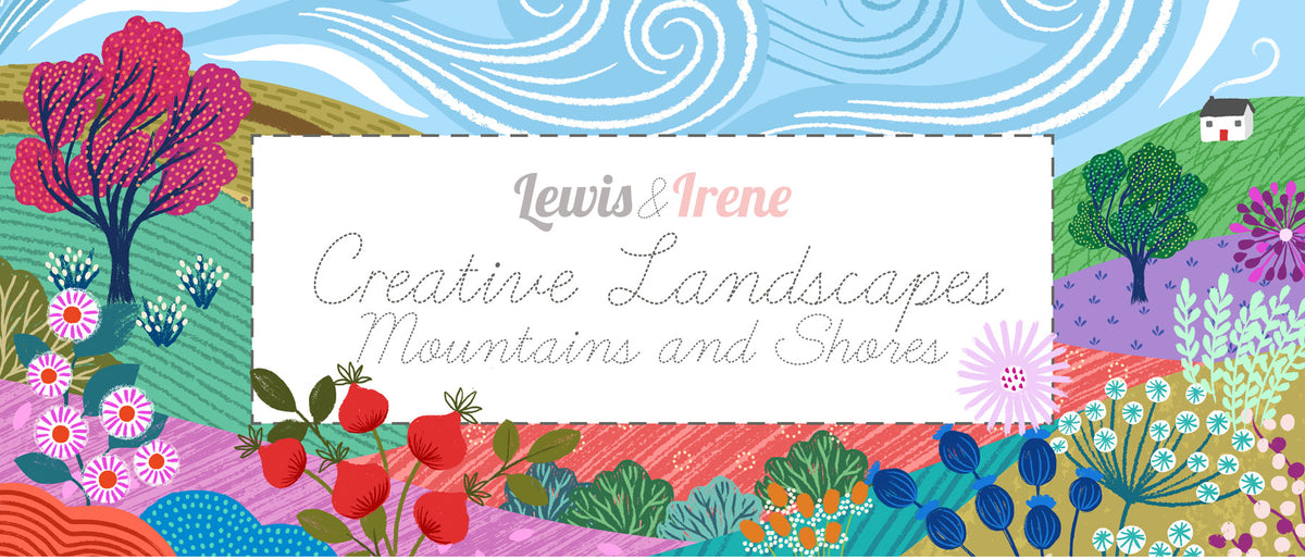 PRE-ORDER Creative Landscapes - Mountains and Shores fabric by Lewis & Irene